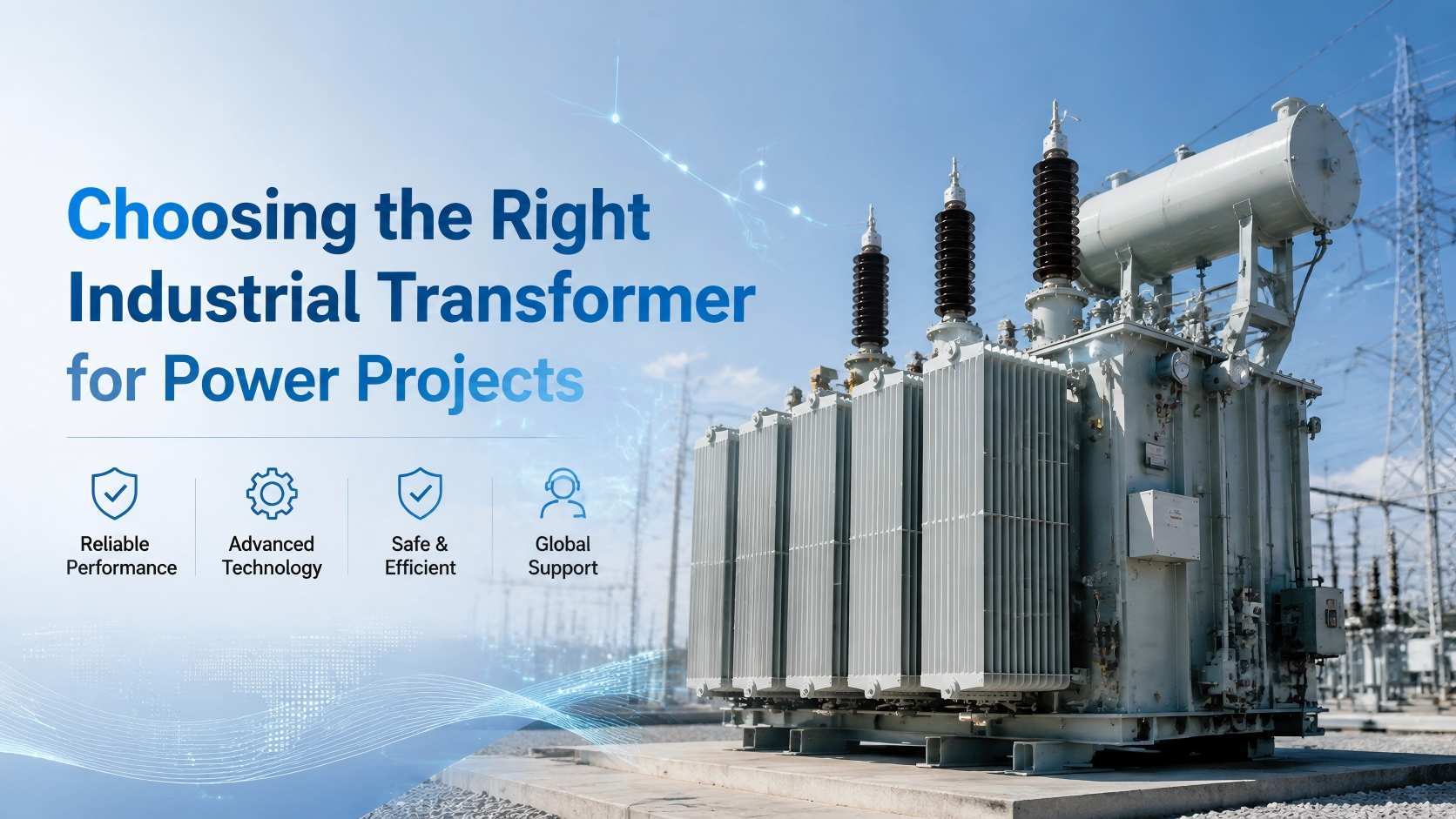 How to Choose the Right Industrial Transformer for Your Project